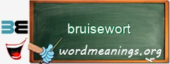 WordMeaning blackboard for bruisewort